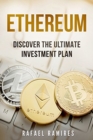 Ethereum : Discover The Ultimate Investment Plan - Book