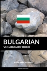 Bulgarian Vocabulary Book : A Topic Based Approach - Book