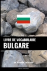 Livre de vocabulaire bulgare : Une approche thematique - Book