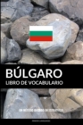 Libro de Vocabulario Bulgaro : Un Metodo Basado en Estrategia - Book