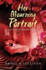 Her Mourning Portrait and Other Paranormal Oddities - Book