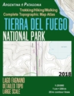 Tierra Del Fuego National Park Lago Fagnano Detailed Topo Large Scale Trekking/Hiking/Walking Complete Topographic Map Atlas Argentina Patagonia 1 : 25000: Great Trails & Walks Info for Hikers, Trekke - Book