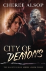 The Haunted High Series Book 3- City of Demons - Book