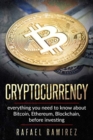 Cryptocurrency : Everything you need to know about Bitcoin, Ethereum, Blockchain, - Book