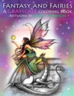 Fantasy and Fairies- A Grayscale Coloring Book : Fairies, Mermaids, Dragons and More! - Book