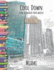 Cool Down [Color] - Livre a colorier pour adultes : Miami - Book