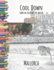 Cool Down [Color] - Libro da colorare per adulti : Mallorca - Book