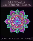 Mandala Coloring Book : A Stress Relief Adult Coloring Book Containing 30 Pattern Coloring Pages - Book