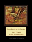 Stone Bench in the Garden : Van Gogh Cross Stitch Pattern - Book