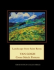 Landscape from Saint Remy : Van Gogh Cross Stitch Pattern - Book