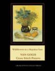 Wildflowers in a Majolica Jug : Van Gogh Cross Stitch Pattern - Book