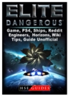Elite Dangerous Game, Ps4, Ships, Reddit, Engineers, Horizons, Wiki, Tips, Guide Unofficial - Book