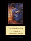 The Man is at Sea : Van Gogh Cross Stitch Pattern - Book