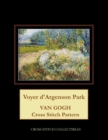 Voyer d'Argenson Park : Van Gogh Cross Stitch Pattern - Book