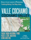 Valle Cochamo Cochamo Valley Trekking/Hiking Trail Map Atlas Tagua Tagua National Park Paso El Leon, Argentina Cerro Arco Iris Chile Los Lagos Patagonia 1 : 50000: Trails, Hikes & Walks Map - Book