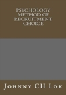 Psychology Method Of Recruitment Choice - Book