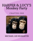 Harper & Lucy's Monkey Party : Lucys Birthday - Book