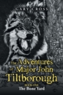 The Adventures of Major John Tiltborough : Book One - Book