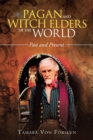 Pagan and Witch Elders of the World : Past and Present - Book