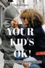 Your Kid's Ok! : Celebrate Uniqueness as a Superpower - Book