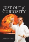 Just Out of Curiosity - Book