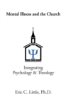 Mental Illness and the Church : Integrating Psychology & Theology - Book