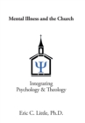 Mental Illness and the Church : Integrating Psychology & Theology - Book