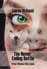 The Never Ending Battle : From Whence She Came - Book