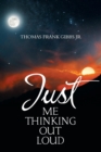 Just Me Thinking out Loud - Book