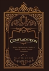 Contradiction : My Last Eight Years in the Church as a Pastor in a Mainline Protestant Denomination - Book