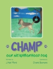 Champ : Our Neighborhood Dog - Book