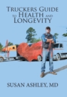 Truckers Guide to Health and Longevity - Book