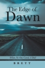 The Edge of Dawn : When No One Cared, I Did! - Book