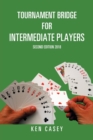 Tournament Bridge for Intermediate Players : Second Edition 2018 - Book