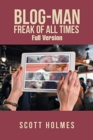 Blog-Man Freak of All Times : Full Version - Book