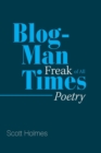 Blog-Man Freak of All Times : Poetry - Book