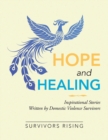 Hope and Healing : Inspirational Stories Written by Domestic Violence Survivors - Book