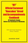 "My" Official Cornmeal "Hoecakes" Bread and Accompaniments Cookbook of Seminole County Before the Statehood of Oklahoma : With Seminole Freedmen History Interests - Book