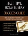 First-Time Home Buyers : Success Guide - Book