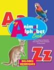 My Animal Alphabet Book : And a Note to Parents Who Want Their Children to Succeed - Book