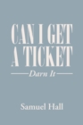 Can I Get a Ticket? : Darn It - Book