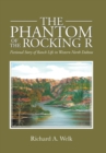 The Phantom of the Rocking R : Fictional Story of Ranch Life in Western North Dakota - Book