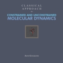 Classical Approach to Constrained and Unconstrained Molecular Dynamics - Book