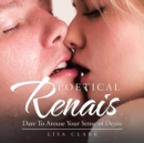 Poetical Renais : Dare to Arouse Your Sense of Desire - Book