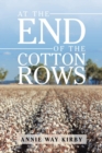 At the End of the Cotton Rows - Book