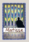 Murdering Matisse - Book