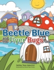 Beetle Blue and the Flyer Bugs Too - Book