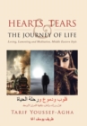 Hearts, Tears & the Journey of Life : Loving, Lamenting and Meditation, Middle Eastern Style - Book