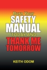 Burn Your Safety Manual Today and Thank Me Tomorrow - Book