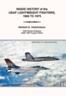 Inside History of the USAF Lightweight Fighters, 1900 to 1975 - Book